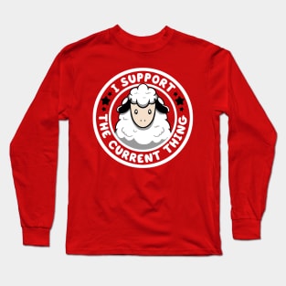 I Support the Current Thing Funny Sheep by Tobe Fonseca Long Sleeve T-Shirt